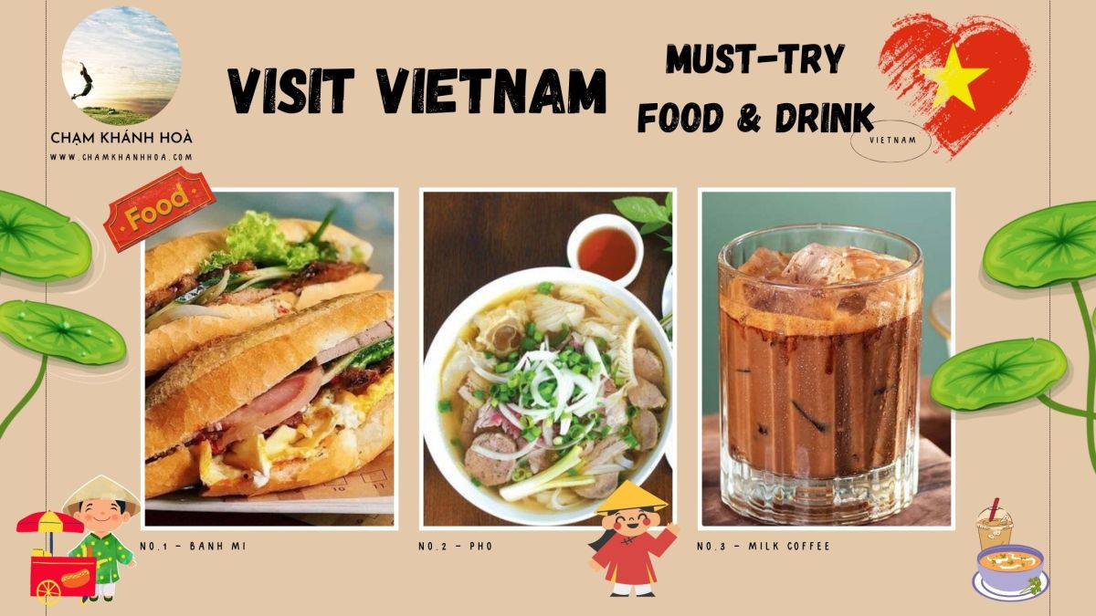 VISIT VIETNAM: MUST-TRY FOOD & DRINK